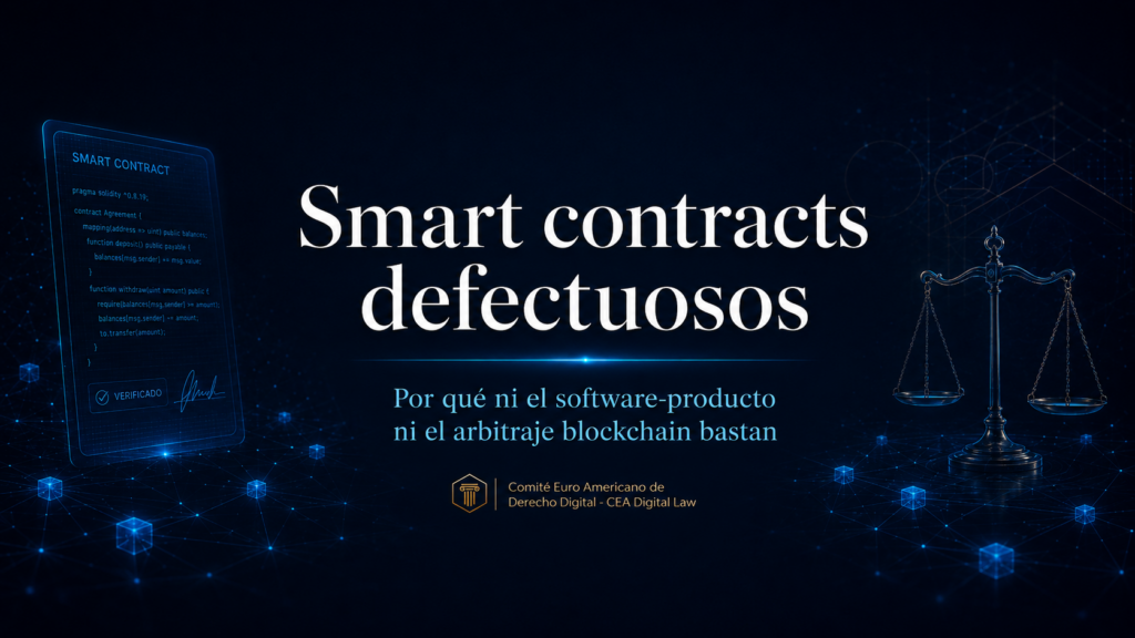 Smart contracts defectuosos: por qué ni el software producto ni el arbitraje blockchain bastan