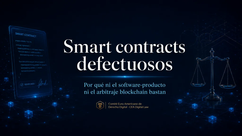 Smart contracts defectuosos: por qué ni el software producto ni el arbitraje blockchain bastan
