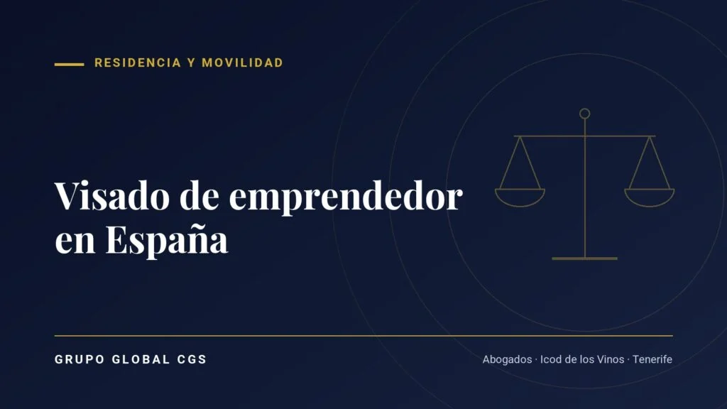Visado de emprendedor en España — Grupo Global CGS, abogados en Tenerife