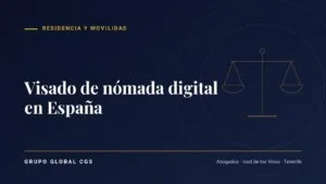Visado de nómada digital en España — Grupo Global CGS, abogados en Tenerife